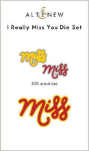 Load image into Gallery viewer, Altenew Stamp & Die Set I Really Miss You (ALT6257)